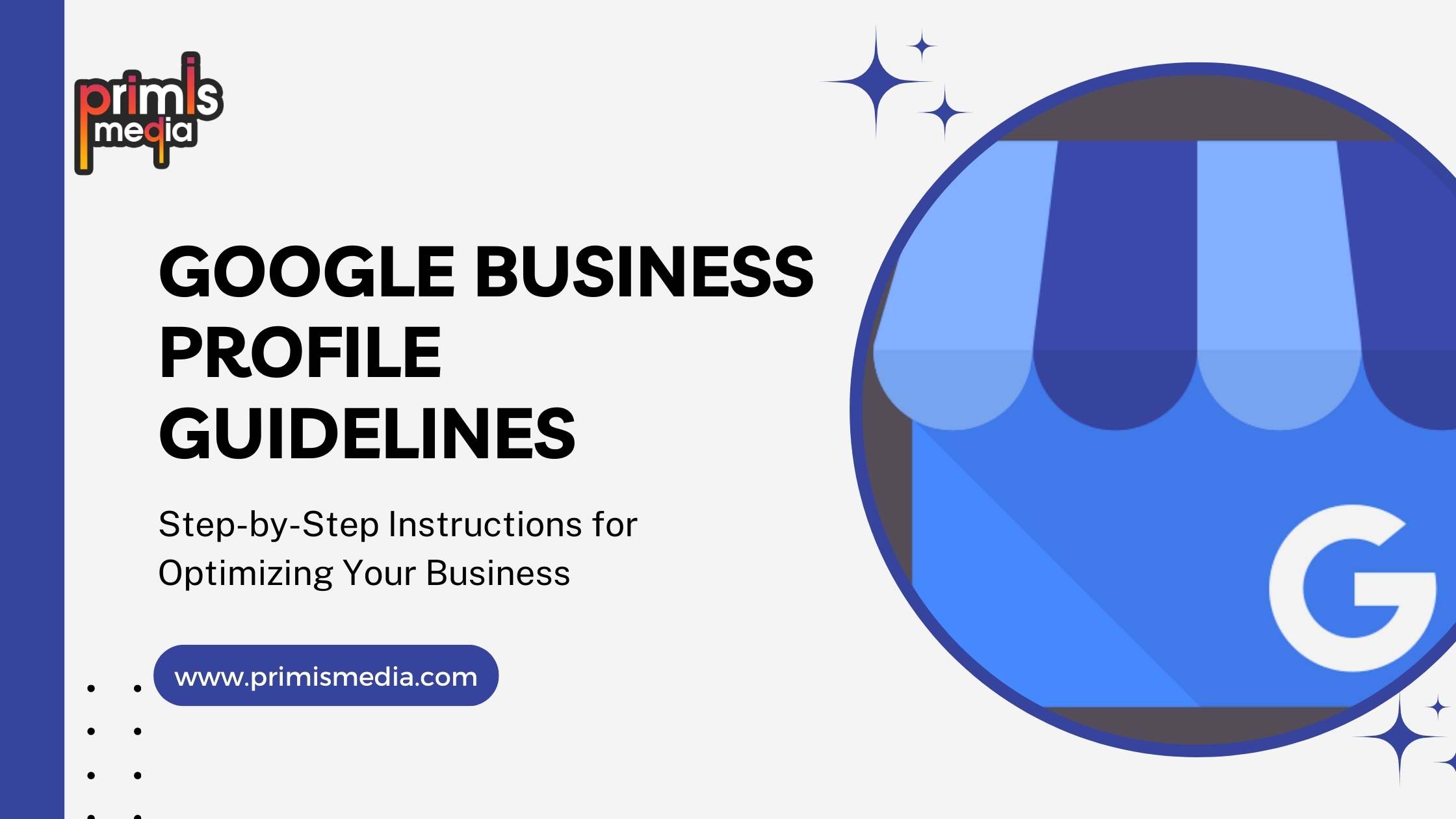 Google Business Profile Guidelines Demystified: Step-by-Step Instructions for Optimizing Your Business