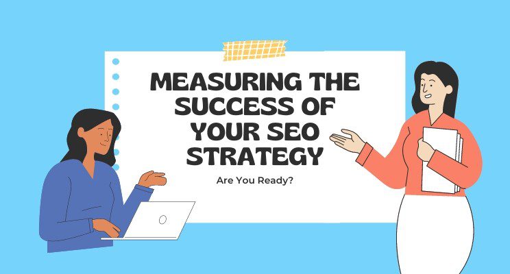 An image of written text measuring the success of your seo startegy